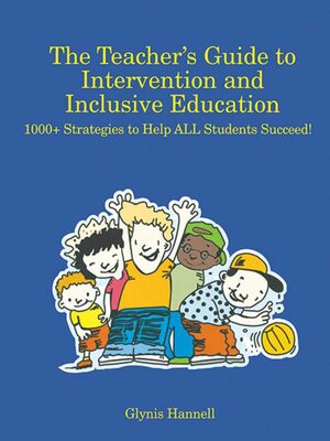 cover image of The Teacher's Guide to Intervention and Inclusive Education: 1000+ Strategies to Help ALL Students Succeed!